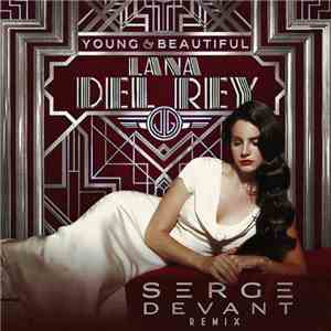 Lana Del Rey - Young & Beautiful (Serge Devant Remix)