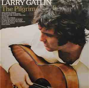 Larry Gatlin - The Pilgrim
