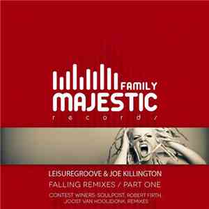 Leisuregroove & Joe Killington - Falling Remixes (Part One)