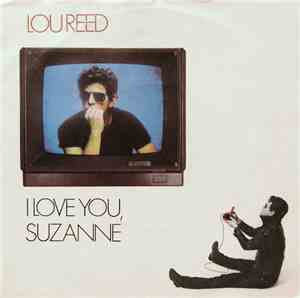 Lou Reed - I Love You, Suzanne