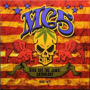 MC5 - Kick Out The Jams! Anthology 1965-1971