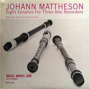 Music Minus One - Johann Mattheson (Eight Sonatas For Three Alto Recorders)