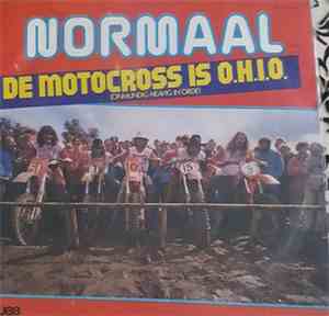 Normaal - De Motocross Is O.H.I.O. (Onmundig Heavig In Orde)