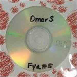 Omar S - FYA#5