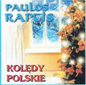 Paulos Raptis - Kolędy Polskie
