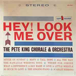 Pete King Chorale & Orchestra - Hey! Look Me Over