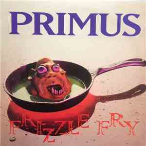 Primus - Frizzle Fry
