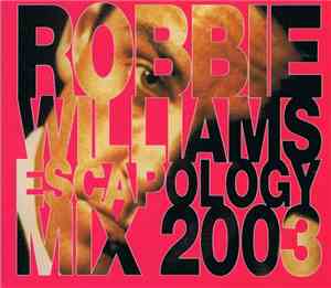 Robbie Williams - Escapology Mix 2003