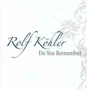 Rolf Köhler - Do You Remember (CD 1)
