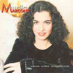 Rossella Marcone - Una Vita Migliore