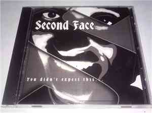 Second Face  - You Didn't Expect This...