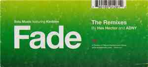 Solu Music Featuring Kimblee - Fade (The Remixes By Hex Hector And ADNY)