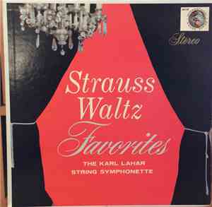 The Karl Lahar String Symphonette - Strauss Waltz Favorites