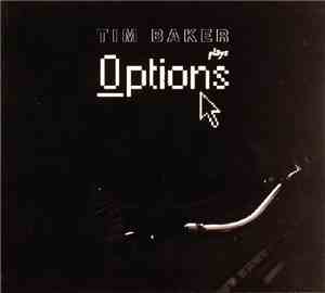 Tim Baker - Plays Options