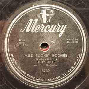 Tiny Hill And His Orchestra - Milk Bucket Boogie / Silver And Gold