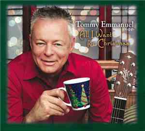 Tommy Emmanuel - All I Want For Christmas