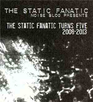 Various - The Static Fanatic Turns Five