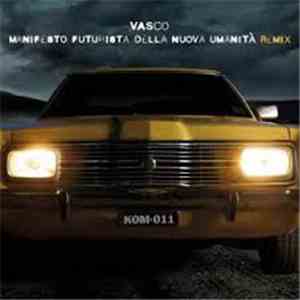 Vasco Rossi - Manifesto Futurista Della Nuova Umanità Remix