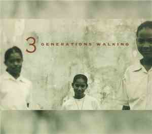 3 Generations Walking - 3 Generations Walking