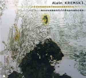 Alain Kremski - Résonance / Mouvements - Mouvement / Résonances