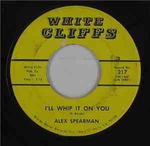 Alex Spearman - I'll Whip It On You / Down The Aisle