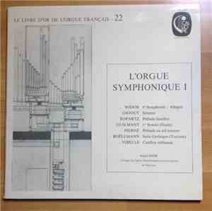 André Isoir - L'Orgue Symphonique 1 / Le Livre D'Or De L'Orgue Français - 2 ...