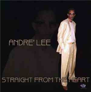 Andre Lee - Straight From The Heart