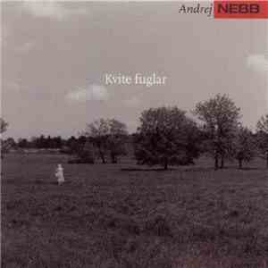 Andrej Nebb - Kvite Fuglar