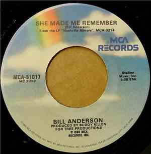 Bill Anderson  - She Made Me Remember / I Want That Feelin' Again