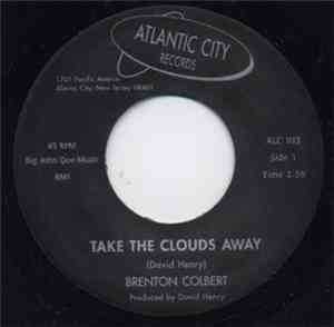 Brenton Colbert - Take The Clouds Away / Don't Have To Think Twice