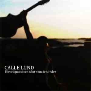 Calle Lund - Förortspoesi Och Sånt Som Är Sönder