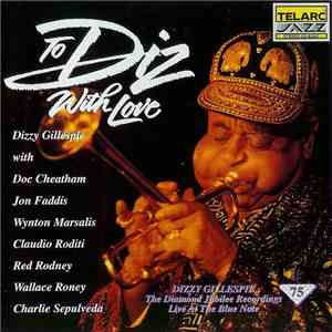 Dizzy Gillespie - To Diz, With Love (Live At The Blue Note)
