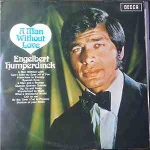 Engelbert Humperdinck - A Man Without Love