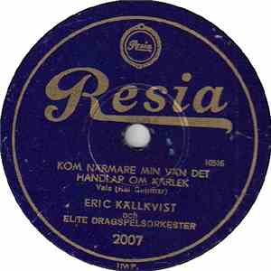 Eric Källkvist Och Elite Dragspelsorkester - Kom Närmare Min Vän Det Handla ...