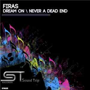 Firas - Dream On / Never A Dead End