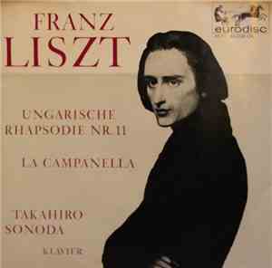 Franz Liszt, Takahiro Sonoda - Ungarische Rhapsodie Nr.11 / La Campanella
