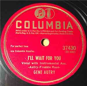 Gene Autry - I'll Wait For You / Lonely River