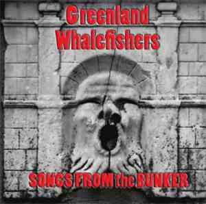 Greenland Whalefishers - Songs From The Bunker