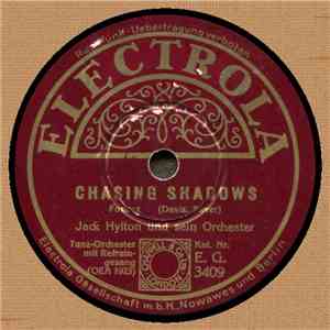 Jack Hylton Und Sein Orchester - Chasing Shadows / Kiss Me Goodnight