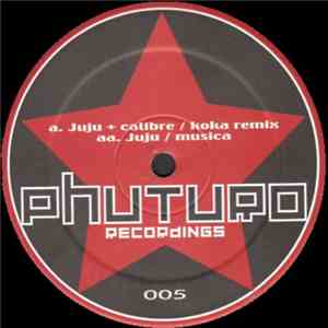 Juju + Calibre / Juju - Koka (Remix) / Musica