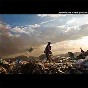 Lamin Fofana - What Elijah Said