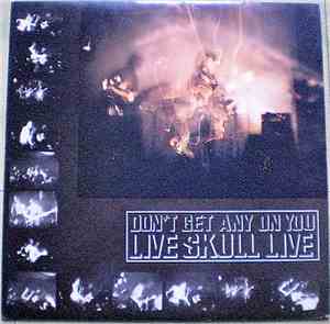 Live Skull - Don't Get Any On You