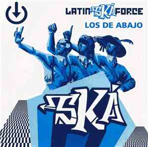 Los De Abajo - Latin Ská Force / Ská