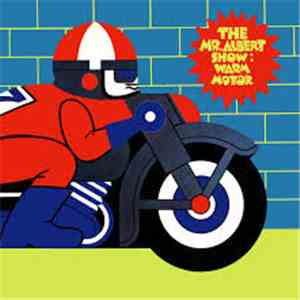 Mr. Albert Show - Warm Motor