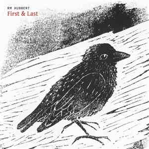 RM Hubbert - First & Last