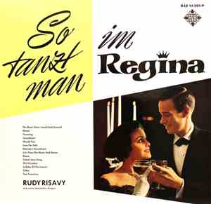 Rudy Risavy Und Seine Tanzenden Geigen - So Tanzt Man Im Regina