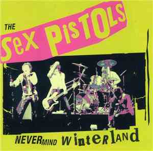 Sex Pistols - Never Mind Winterland