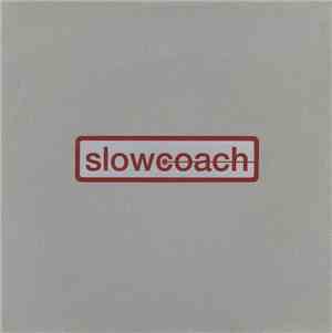 Slowcoach - How Sharon Stone Stole My Eyesight