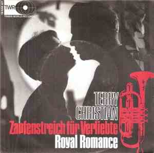 Terry Christian  - Zapfenstreich Für Verliebte / Royal Romance