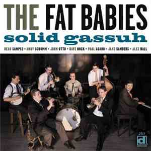 The Fat Babies - Solid Gassuh